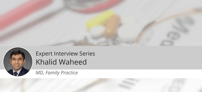 Dr. Khalid Waheed, MD on The Changing Landscape of Practice Management Dr. Khalid Waheed, MD on The Changing Landscape of Practice Management